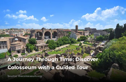 A Journey Through Time: Discover the Colosseum with a Guided Tour