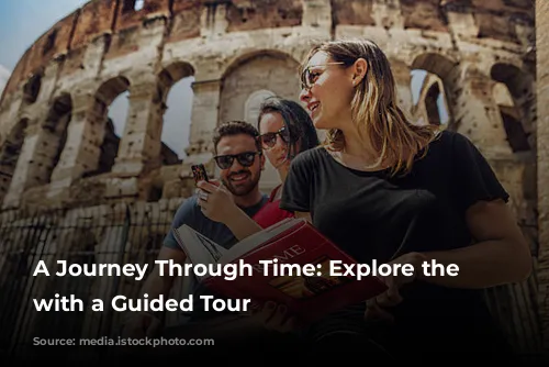 A Journey Through Time: Explore the Colosseum with a Guided Tour