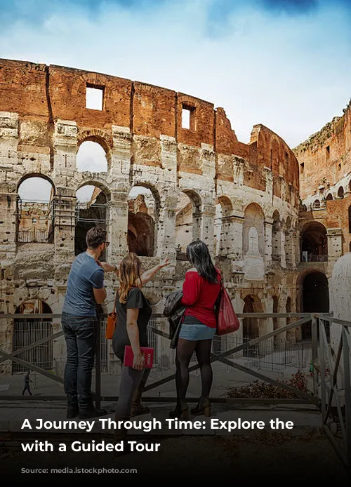 A Journey Through Time: Explore the Colosseum with a Guided Tour