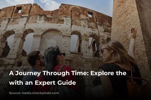 A Journey Through Time: Explore the Colosseum with an Expert Guide