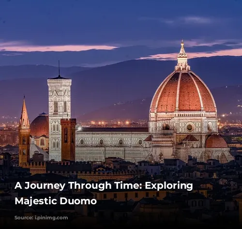 A Journey Through Time: Exploring Florence's Majestic Duomo