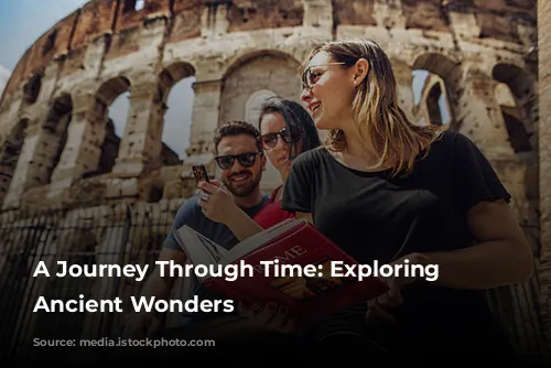 A Journey Through Time: Exploring Rome's Ancient Wonders