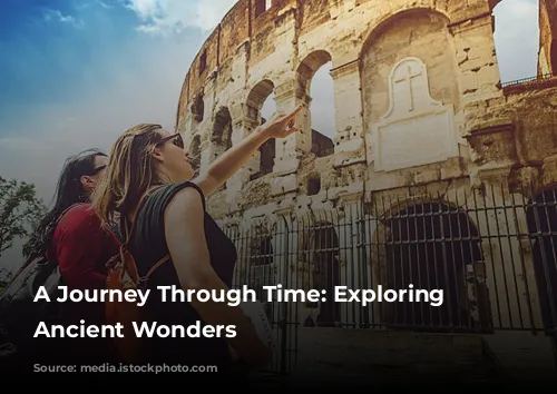 A Journey Through Time: Exploring Rome's Ancient Wonders