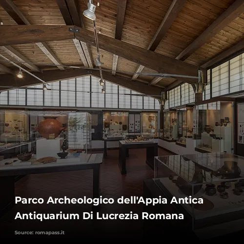 Parco Archeologico dell'Appia Antica - Antiquarium Di Lucrezia Romana