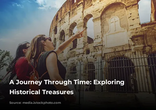 A Journey Through Time: Exploring Rome's Historical Treasures