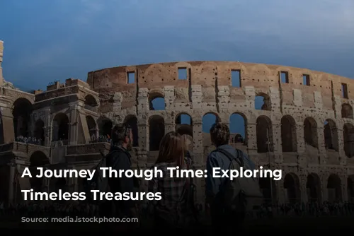 A Journey Through Time: Exploring Rome's Timeless Treasures