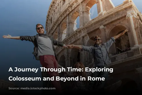 A Journey Through Time: Exploring the Colosseum and Beyond in Rome