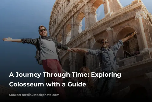 A Journey Through Time: Exploring the Colosseum with a Guide