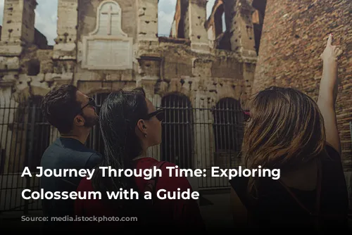 A Journey Through Time: Exploring the Colosseum with a Guide