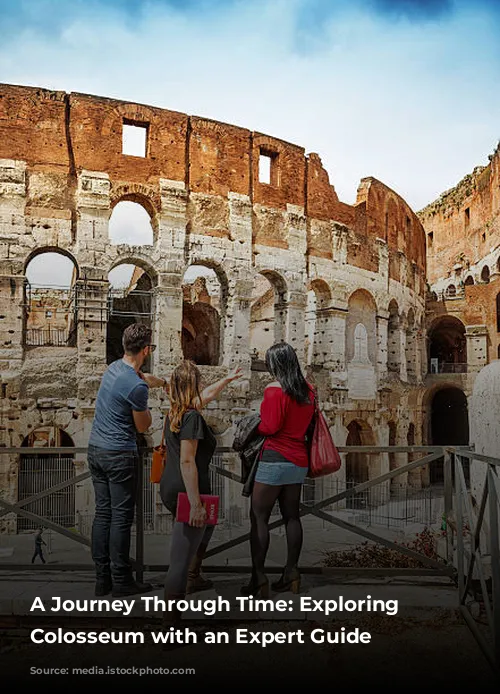 A Journey Through Time: Exploring the Colosseum with an Expert Guide