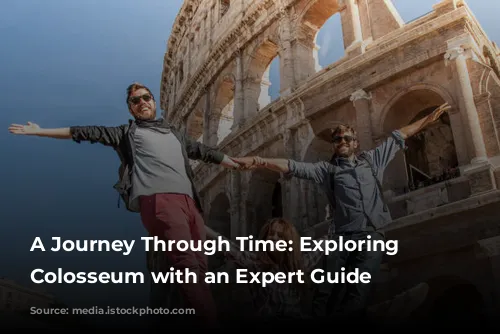 A Journey Through Time: Exploring the Colosseum with an Expert Guide