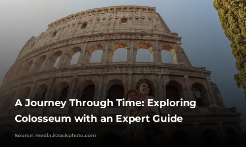 A Journey Through Time: Exploring the Colosseum with an Expert Guide