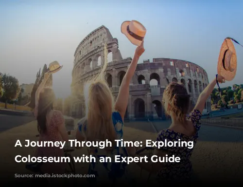 A Journey Through Time: Exploring the Colosseum with an Expert Guide