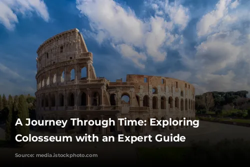 A Journey Through Time: Exploring the Colosseum with an Expert Guide