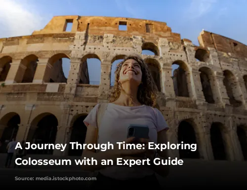 A Journey Through Time: Exploring the Colosseum with an Expert Guide