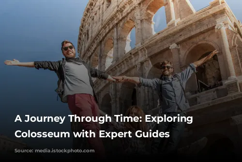 A Journey Through Time: Exploring the Colosseum with Expert Guides