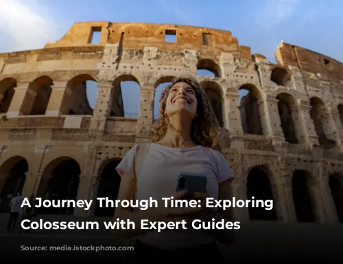 A Journey Through Time: Exploring the Colosseum with Expert Guides