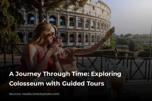 A Journey Through Time: Exploring the Colosseum with Guided Tours