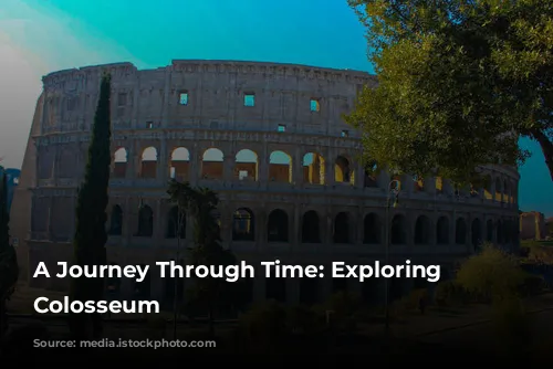 A Journey Through Time: Exploring the Colosseum