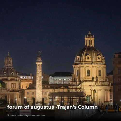 forum of augustus -Trajan’s Column