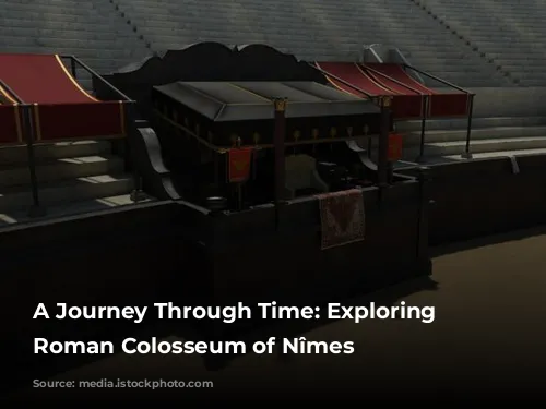 A Journey Through Time: Exploring the Roman Colosseum of Nîmes