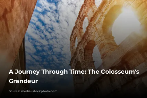 A Journey Through Time: The Colosseum's Enduring Grandeur