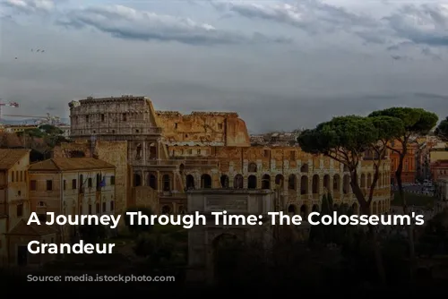 A Journey Through Time: The Colosseum's Enduring Grandeur