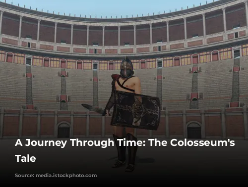 A Journey Through Time: The Colosseum's Epic Tale