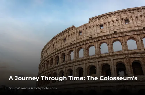 A Journey Through Time: The Colosseum's Legacy