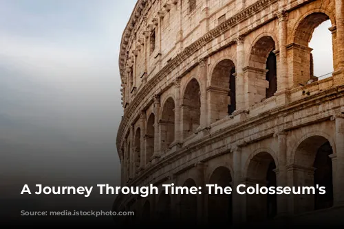 A Journey Through Time: The Colosseum's Legacy