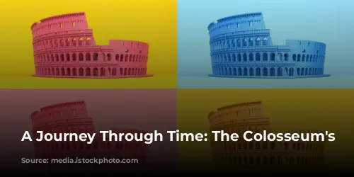 A Journey Through Time: The Colosseum's Story