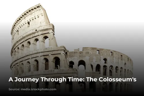 A Journey Through Time: The Colosseum's Tale