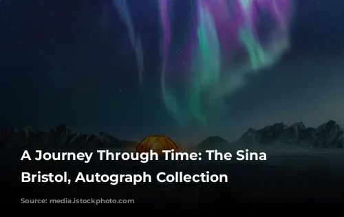 A Journey Through Time: The Sina Bernini Bristol, Autograph Collection