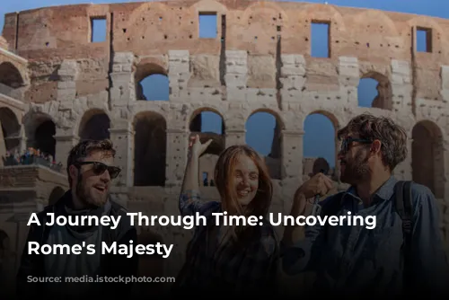 A Journey Through Time: Uncovering Ancient Rome's Majesty