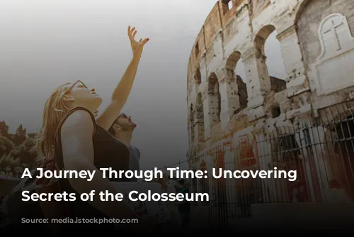 A Journey Through Time: Uncovering the Secrets of the Colosseum