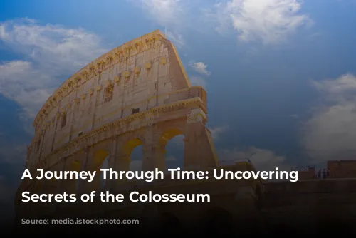 A Journey Through Time: Uncovering the Secrets of the Colosseum