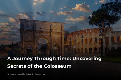 A Journey Through Time: Uncovering the Secrets of the Colosseum