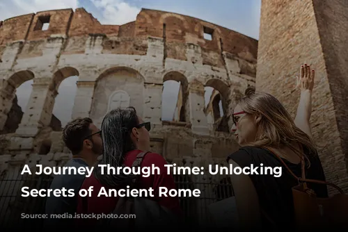 A Journey Through Time: Unlocking the Secrets of Ancient Rome