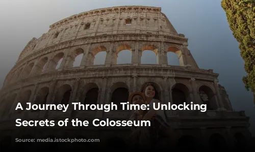 A Journey Through Time: Unlocking the Secrets of the Colosseum