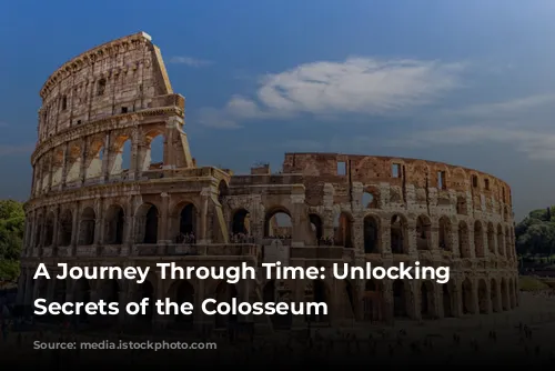 A Journey Through Time: Unlocking the Secrets of the Colosseum