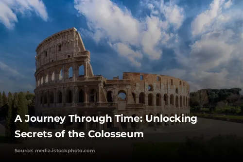 A Journey Through Time: Unlocking the Secrets of the Colosseum