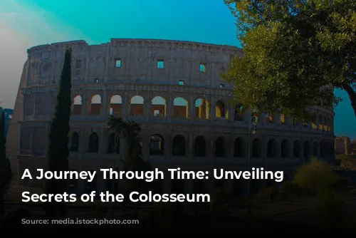 A Journey Through Time: Unveiling the Secrets of the Colosseum