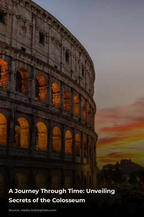 A Journey Through Time: Unveiling the Secrets of the Colosseum