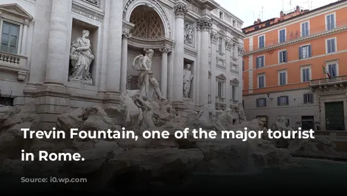 Trevin Fountain, one of the major tourist attractions in Rome.