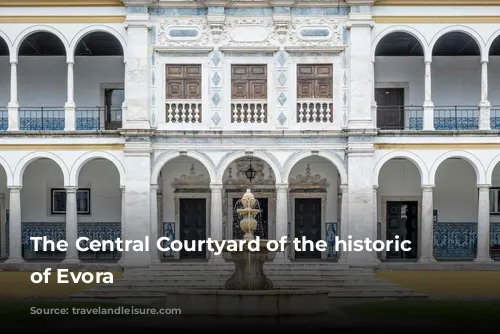 The Central Courtyard of the historic University of Evora