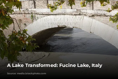 A Lake Transformed: Fucine Lake, Italy