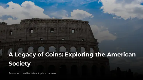 A Legacy of Coins: Exploring the American Numismatic Society