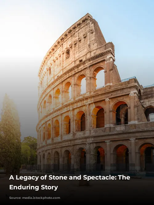 A Legacy of Stone and Spectacle: The Colosseum's Enduring Story