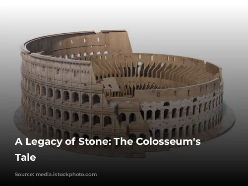 A Legacy of Stone: The Colosseum's Enduring Tale