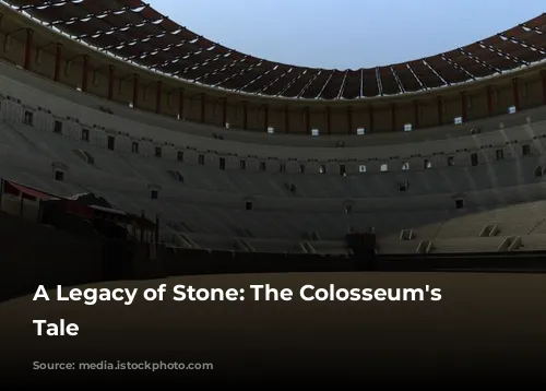 A Legacy of Stone: The Colosseum's Enduring Tale